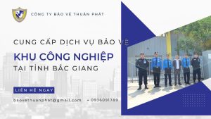 Dịch vụ bảo vệ cho các khu công nghiệp tại Bắc Giang