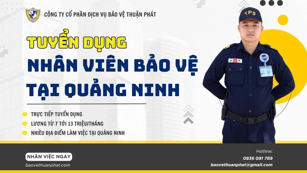 Tuyển dụng, Tìm việc làm bảo vệ tại Quảng Ninh